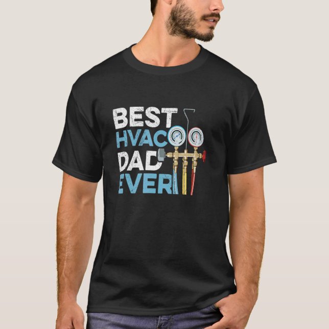 T-shirt Mens Best HVAC Dad ever for your HVAC Dad (Devant)