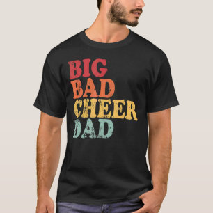 T-shirt Mens Big Bad Cheer Papa Cheerled papa père de papa