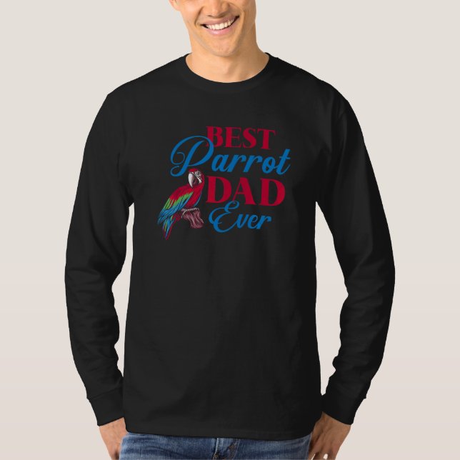 T-shirt Mens Bird   Parrots Best Parrot Dad Ever Parakeet (Devant)
