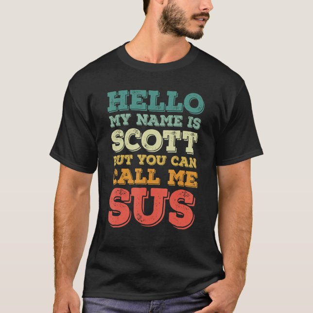T-shirt Mens Bonjour Mon Nom Est Scott Mais Vous Pouvez M' (Devant)