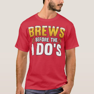 T-shirt Mens Brews before the i dos Groom