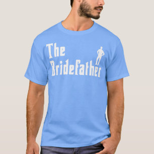 T-shirt Mens Bridefather Bride Maid Of Honor Wedding Party