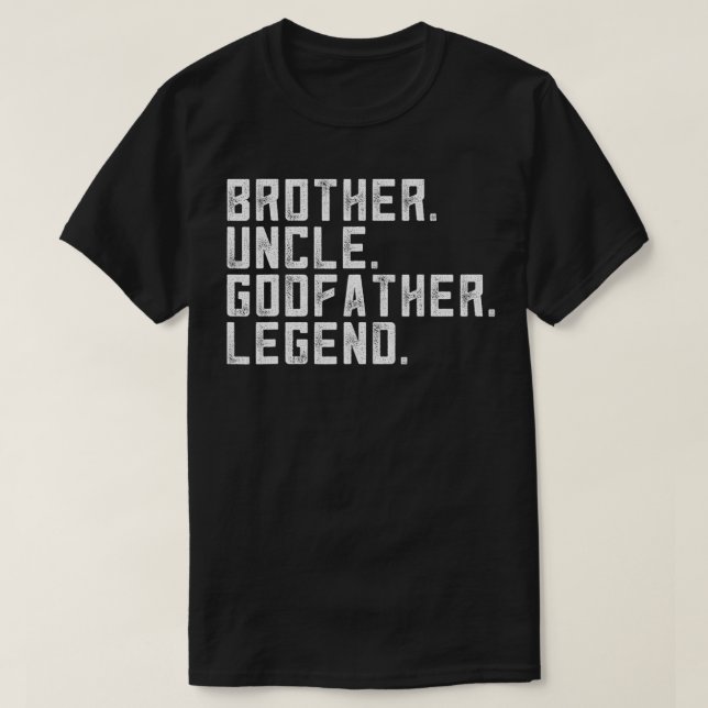 T-shirt Mens Brother Uncle Godfather Legend Apparel Funny  (Design devant)