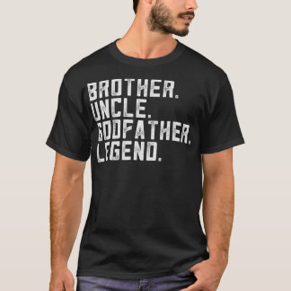 T-shirt Mens Brother Uncle Godfather Legend Apparel Funny 