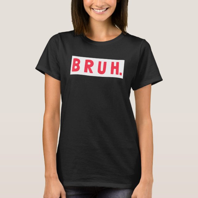 T-shirt Mens Bruh Funny Meme Saying Brothers Teens Boys Br (Devant)