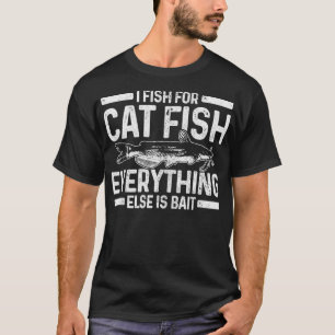 T-shirt Mens Catfish Pêche Pêche CatFishing Drôle Dire Fis
