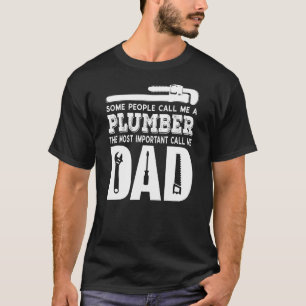 T-shirt Mens Certaines Personnes M'Appelent Un Plomber Plu