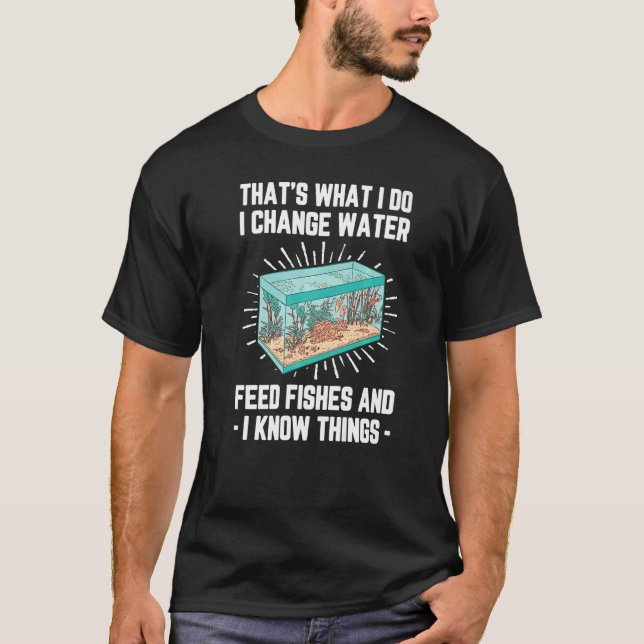 T-shirt Mens C'Est Ce Que Je Change Les Poissons Et Les (Devant)
