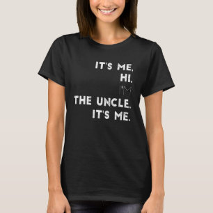 T-shirt Mens C'est moi Salut Je suis oncle C'est moi 6