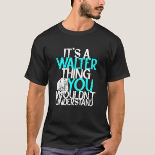T-shirt Mens C'est un Walter que tu ne comprendrais pas