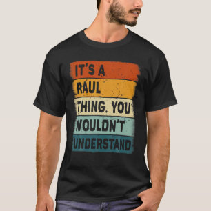 T-shirt Mens C'est une chose raul - Raul Nom Personnalisé