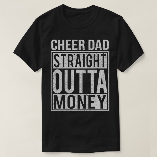 T-shirt Mens Cheer Dad Straight Outta Money  I Cheer Coach (Design devant)