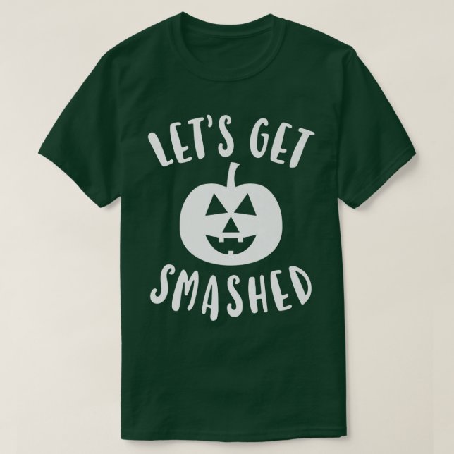 T-shirt Mens Cute Funny Halloween Let's Get Smashed  (Design devant)