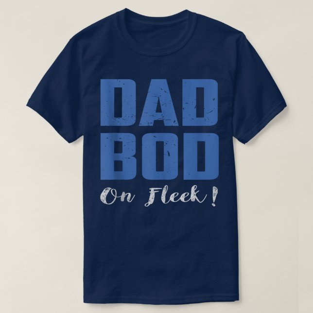 T-shirt Mens Dad Bod On Fleek  Funny Gym  (Design devant)