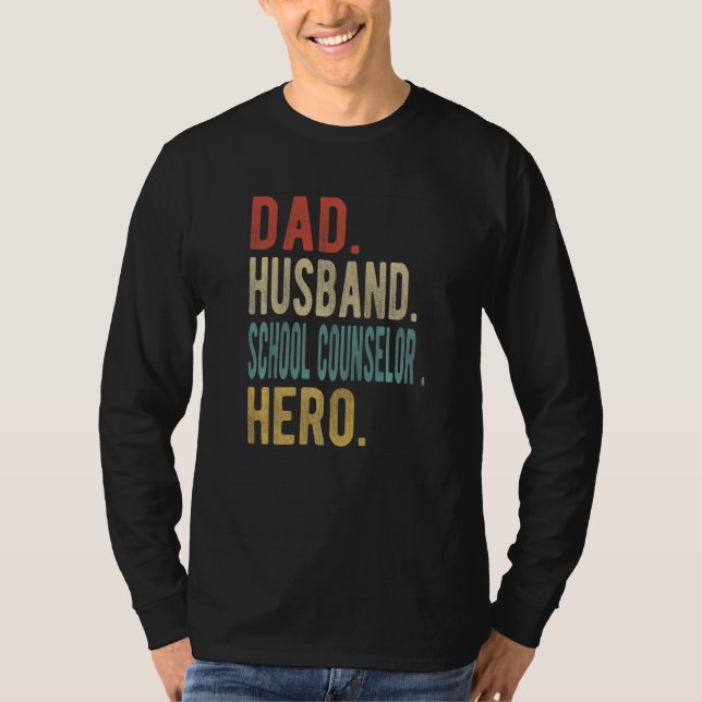 T-shirt Mens Dad Husband School Counselor Hero (Devant)