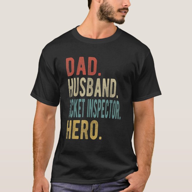T-shirt Mens Dad Husband Ticket Inspector Hero (Devant)