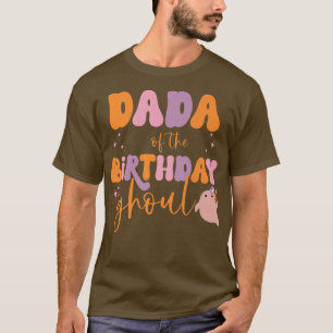 T-shirt Mens Dada of the Birthday Ghoul Cute Ghost Hallowe