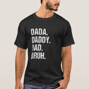 T-shirt Mens Dada Papa Papa Bruh Enfants Fils Fille Père