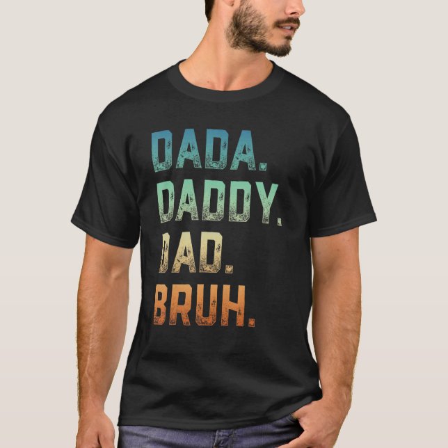 T-shirt Mens Dada Papa Papa Bruh Père Et Enfants Fille Gar (Devant)