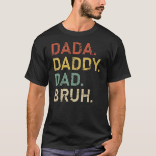 T-shirt Mens Dada Papa Papa Papa Bruh Drôle Fête des pères