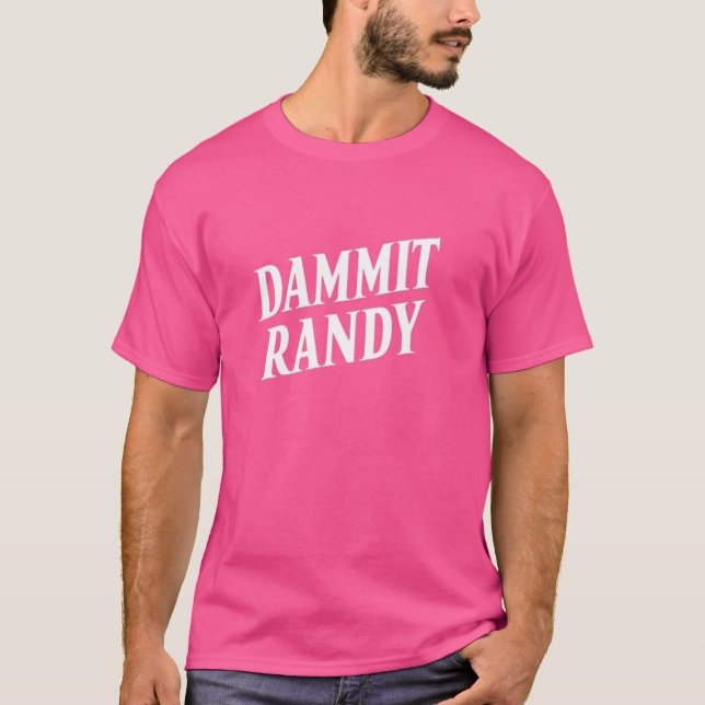 T-shirt Mens Dammit Randy Dammit Randy (Devant)
