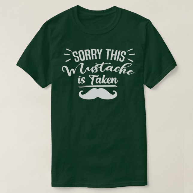 T-shirt Mens Désolé Cette Moustache Est Prise Drôle Petit  (Design devant)