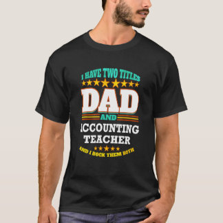 T-shirt Mens Deux titres Papa & Comptabilité Enseignant Je