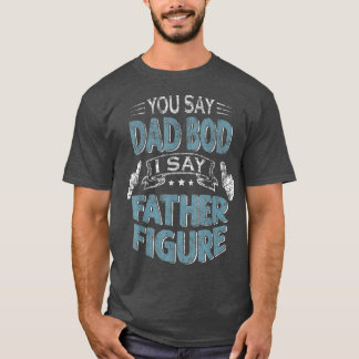 T-shirt Mens Drôle Papa Tu Dis Papa Bod Je Dis Père Figu