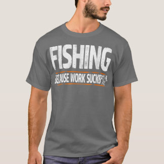 T-shirt Mens Drôle Pêcheur Cadeaux Pour Homme Pêche Travai