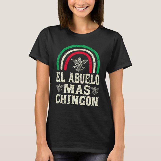 T-shirt Mens El Abuelo Mas Chingon Rainbow Mexican Grandpa (Devant)