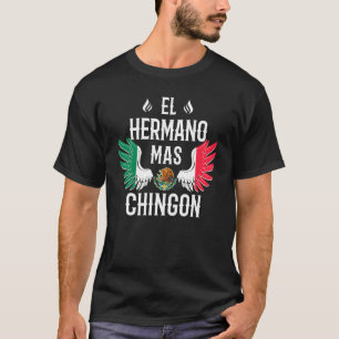T-shirt Mens El Hermano Mas Chingon Espagne Frère Mexica