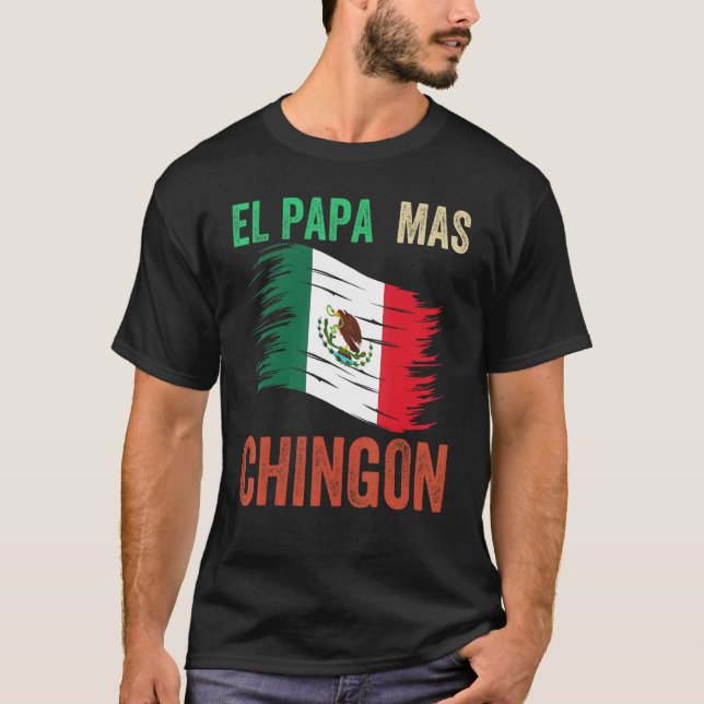 T-shirt Mens El Papa Mas Chingon Meilleur papa mexicain (Devant)