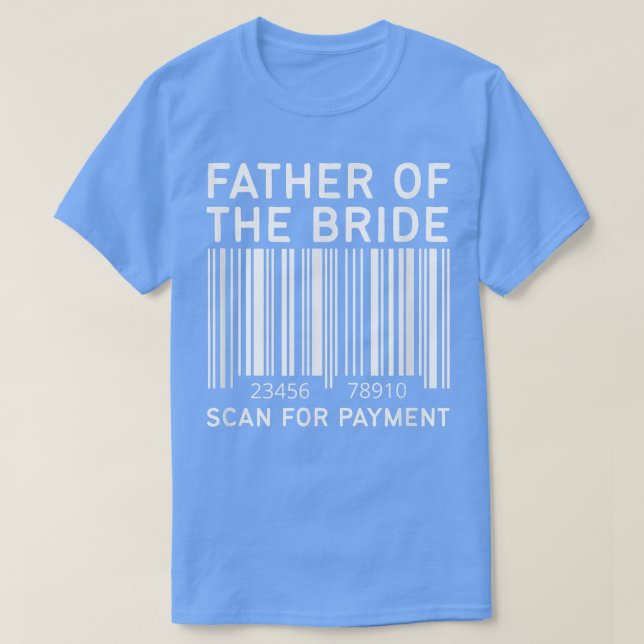 T-shirt Mens Father of The Bride  Scan for Payment Funny W (Design devant)