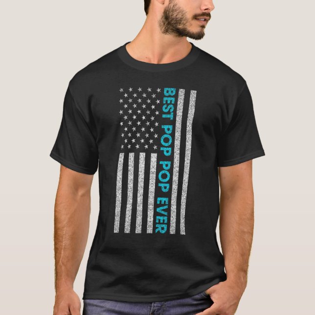 T-shirt Mens Fathers Day Best Pop Pop Ever American Flag   (Devant)