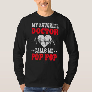 T-shirt Mens Father's Day My Favorite Doctor Calls Me Pop