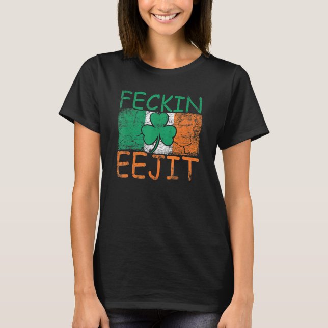 T-shirt Mens Feckin Eejit Irlande Drapeau irlandais Slang  (Devant)