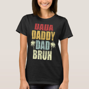 T-shirt Mens Fête des pères Dada Papa Papa Bruh Pour Homme
