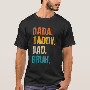 T-shirt Mens Fête des pères Dada papa papa papa Bruh 38
