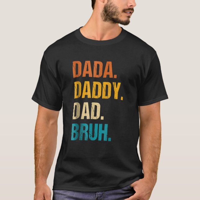 T-shirt Mens Fête des pères Dada papa papa papa Bruh 38 (Devant)