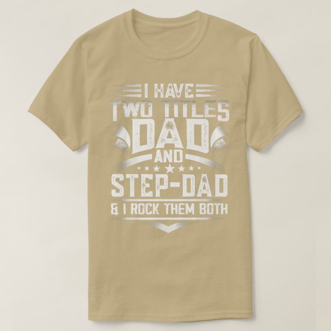 T-shirt Mens Fête des pères J'Ai Deux Titres Papa Et StepD (Design devant)
