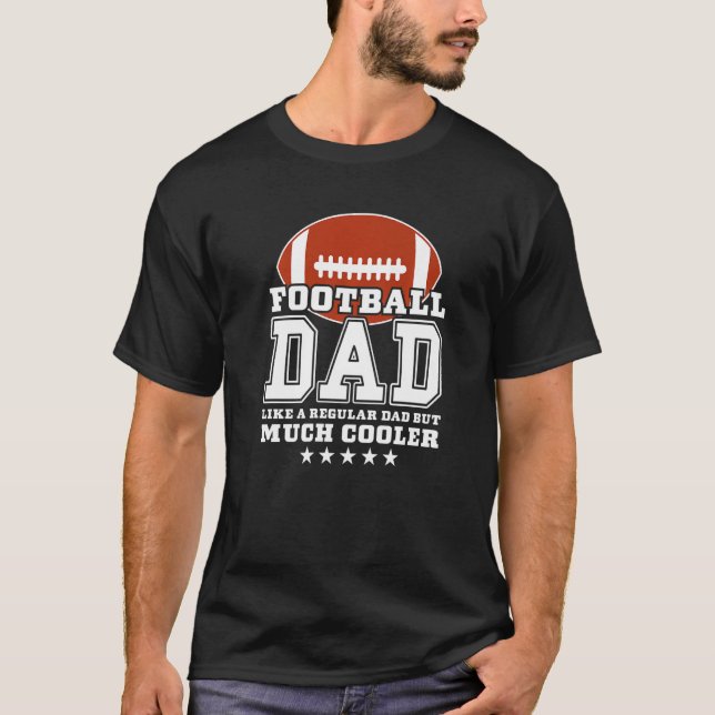 T-shirt Mens Football Dad Like A Regular Dad But Much Cool (Devant)