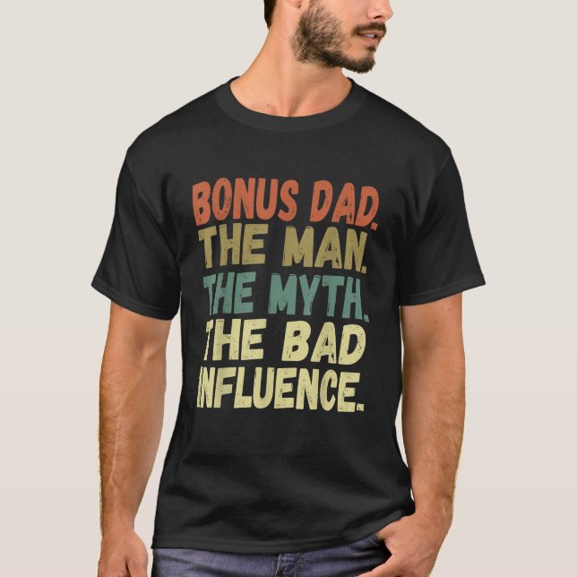 T-shirt Mens Fun Bonus Papa L'Homme Le Mythe Le Mauvais In (Devant)