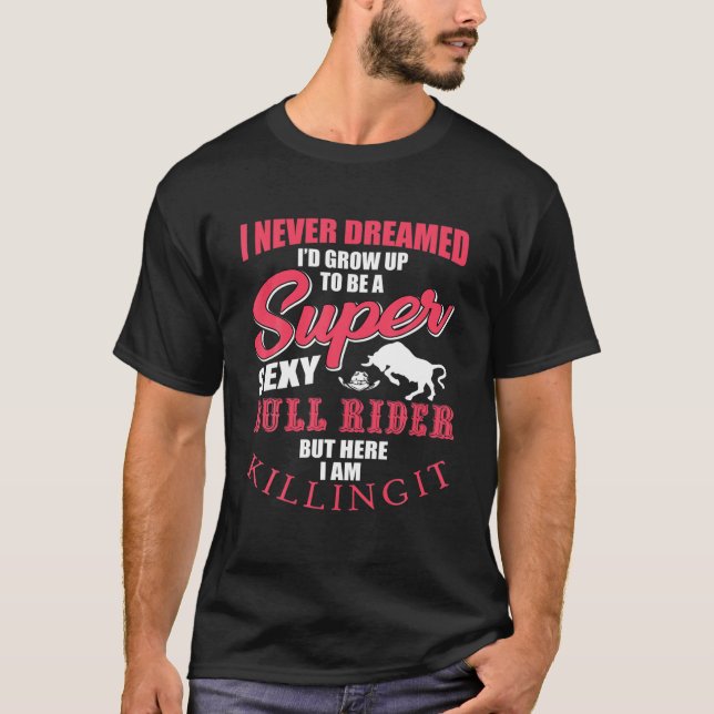 T-shirt Mens Funny Bull Rider Citation Rodéo équitation We (Devant)