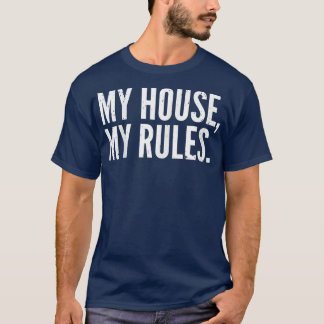 T-shirt Mens Funny Father's Day   My House, My Rules  Dad 