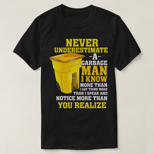 T-shirt Mens Funny Garbage Man Don Ne sous-estime jamais u (Design devant)