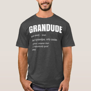 T-shirt Mens Funny GRANDUDE Cool Grandpa Novelty