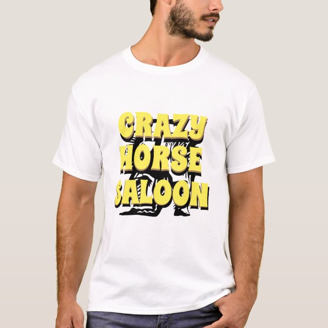 T-shirt Mens Funny Graphic Novelty CRAZY HORSE SALOON (Devant)