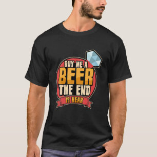 T-shirt Mens Funny m'acheter une bière la fin près du bach