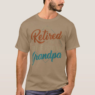 T-shirt Mens Funny Not Retired Professional Grandpa For Fa