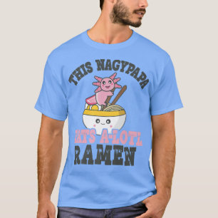 T-shirt Mens Funny Ramen Aimer Nagypapa Cute Axolotl Eati